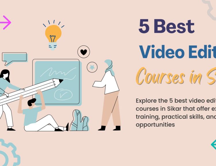Best Video Editing Courses in Sikar